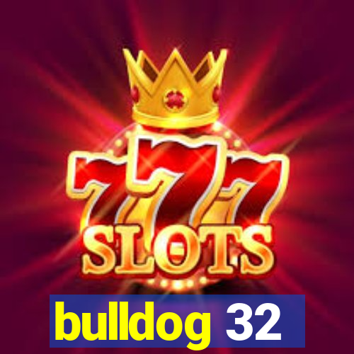 bulldog 32
